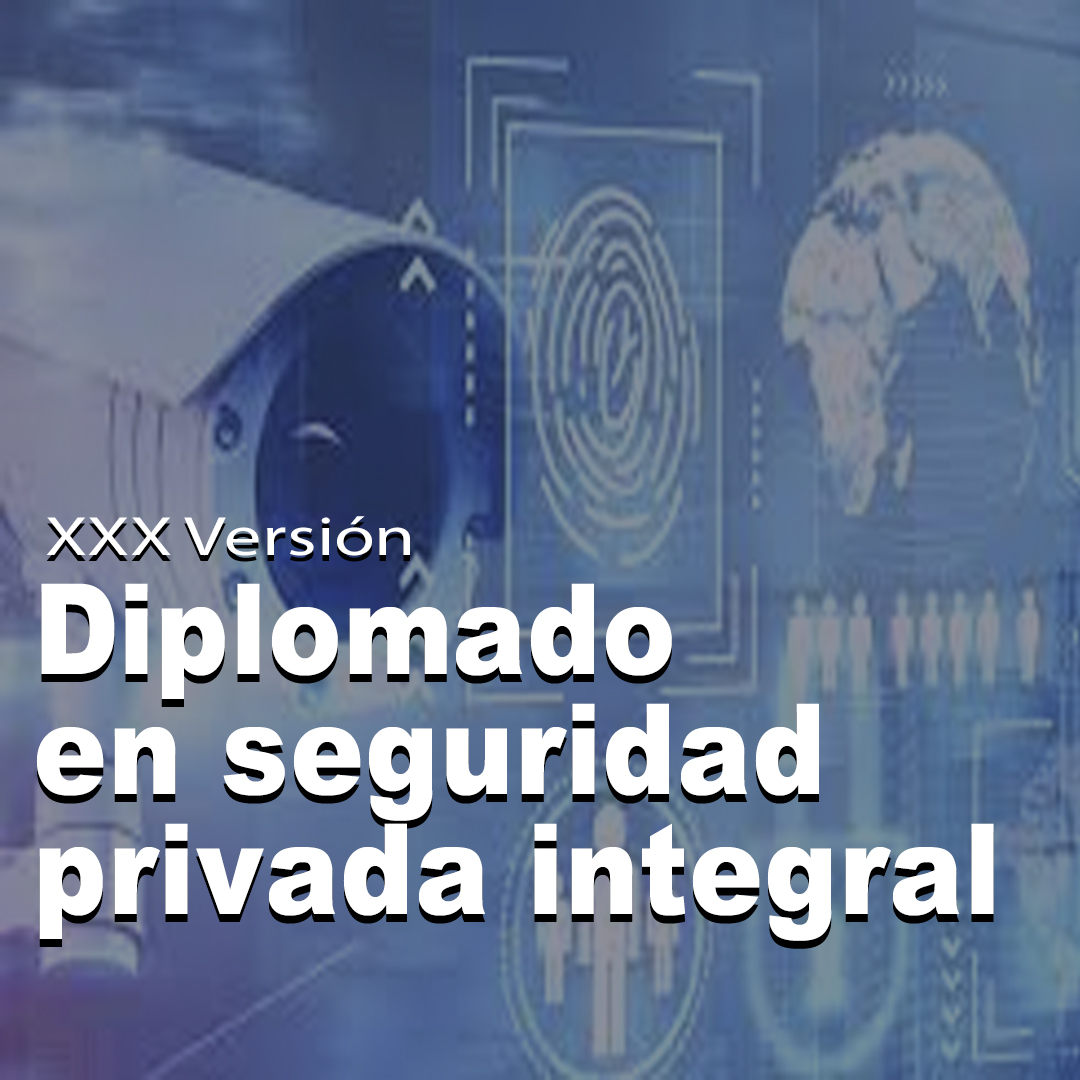 Diplomado en Seguridad Privada Integral